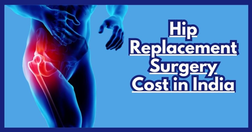 Hip Replacement Surgery Cost in India