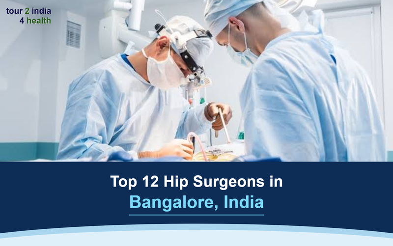 Top 12 Hip Surgeons In Bangalore, India – 2026-2027