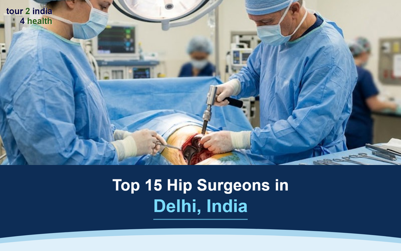 Top 15 Hip Surgeons In Delhi, India – 2026-2027