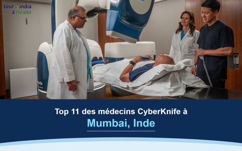 Top 11 des médecins CyberKnife à Mumbai, Inde – 2026-2027